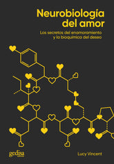Neurobiología del amor Vincent, Lucy GEDISA EDITORIAL 2022 - 9788418914188
